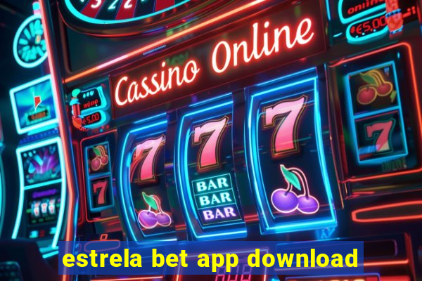 estrela bet app download